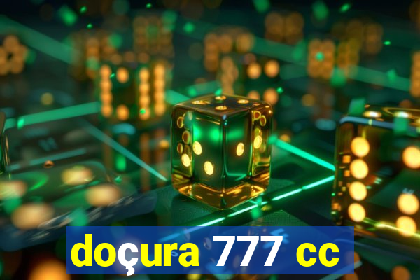 doçura 777 cc